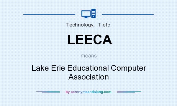 What does LEECA mean? It stands for Lake Erie Educational Computer Association