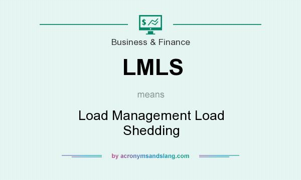 What does LMLS mean? It stands for Load Management Load Shedding