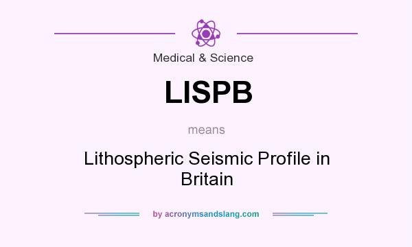 What does LISPB mean? It stands for Lithospheric Seismic Profile in Britain