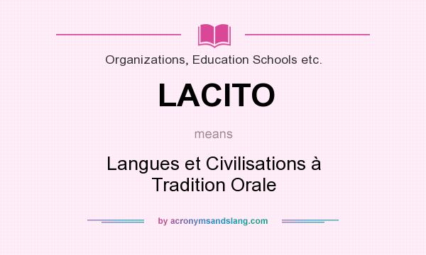 What does LACITO mean? It stands for Langues et Civilisations à Tradition Orale