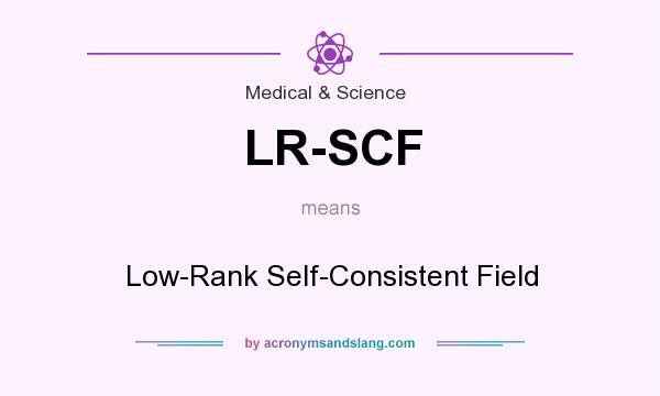 What does LR-SCF mean? It stands for Low-Rank Self-Consistent Field