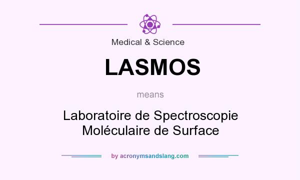 What does LASMOS mean? It stands for Laboratoire de Spectroscopie Moléculaire de Surface