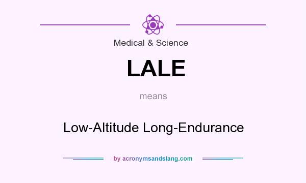 What does LALE mean? It stands for Low-Altitude Long-Endurance