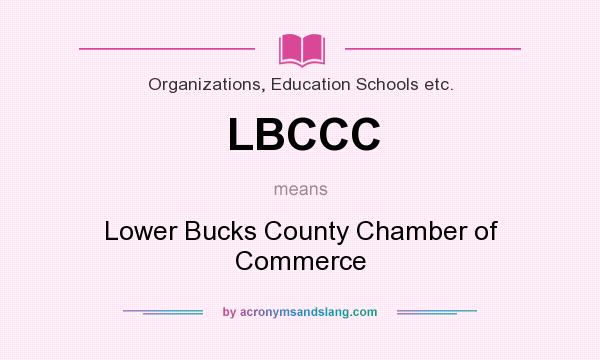 What does LBCCC mean? It stands for Lower Bucks County Chamber of Commerce