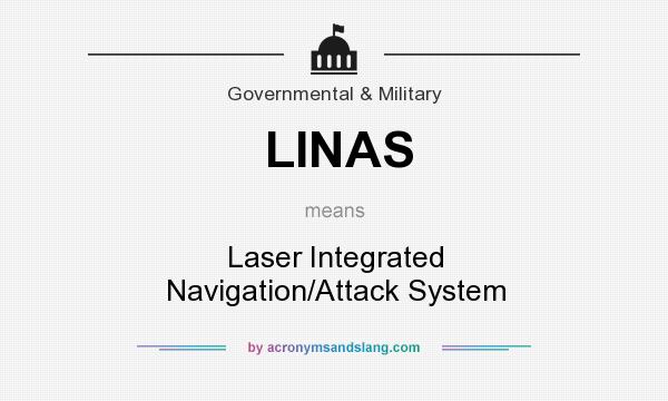 What does LINAS mean? It stands for Laser Integrated Navigation/Attack System