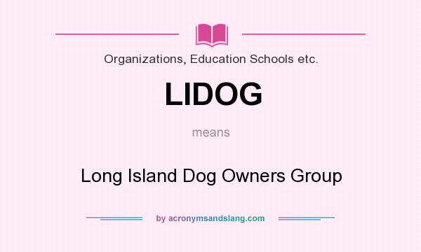 What does LIDOG mean? It stands for Long Island Dog Owners Group