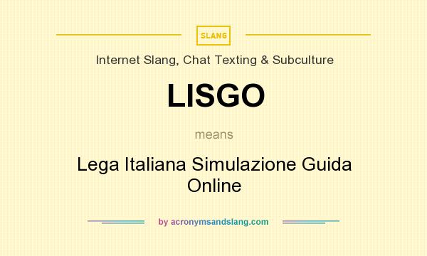 What does LISGO mean? It stands for Lega Italiana Simulazione Guida Online