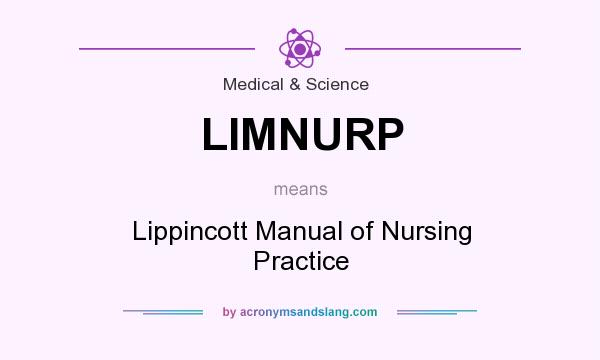What does LIMNURP mean? It stands for Lippincott Manual of Nursing Practice
