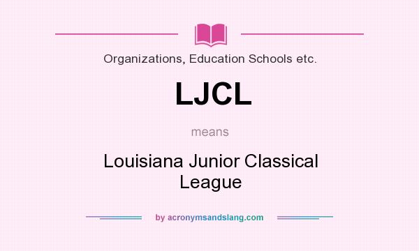 What does LJCL mean? It stands for Louisiana Junior Classical League