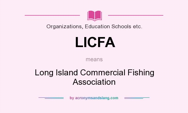 What does LICFA mean? It stands for Long Island Commercial Fishing Association