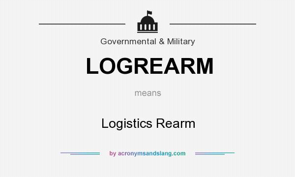 What does LOGREARM mean? It stands for Logistics Rearm