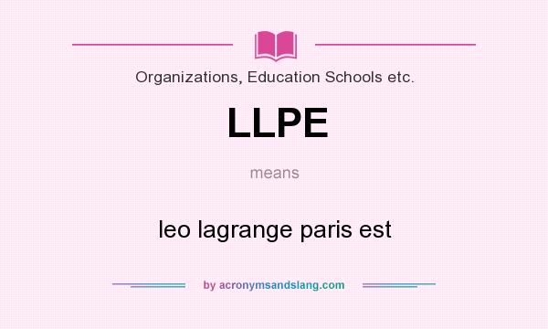 What does LLPE mean? It stands for leo lagrange paris est