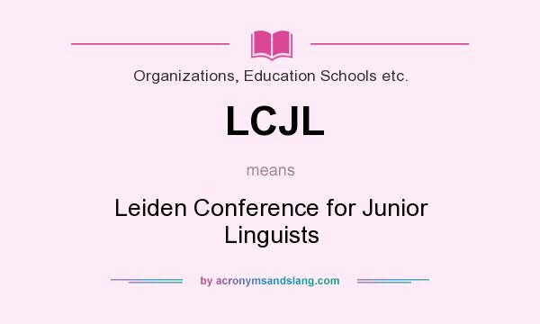 What does LCJL mean? It stands for Leiden Conference for Junior Linguists