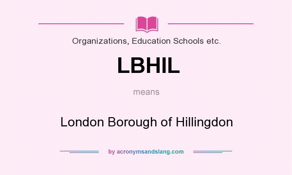 What does LBHIL mean? It stands for London Borough of Hillingdon
