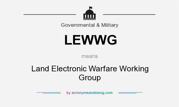 What does LEWWG mean? It stands for Land Electronic Warfare Working Group