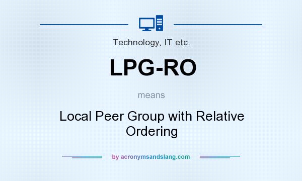 What does LPG-RO mean? It stands for Local Peer Group with Relative Ordering