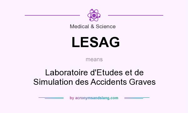 What does LESAG mean? It stands for Laboratoire d`Etudes et de Simulation des Accidents Graves