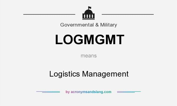 What does LOGMGMT mean? It stands for Logistics Management