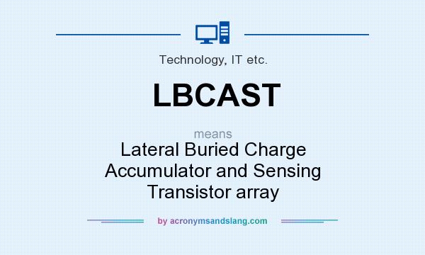 What does LBCAST mean? It stands for Lateral Buried Charge Accumulator and Sensing Transistor array