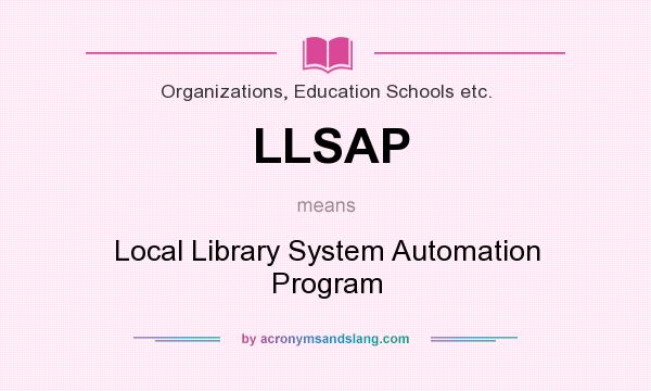 What does LLSAP mean? It stands for Local Library System Automation Program