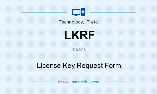 What does LKRF mean? It stands for License Key Request Form