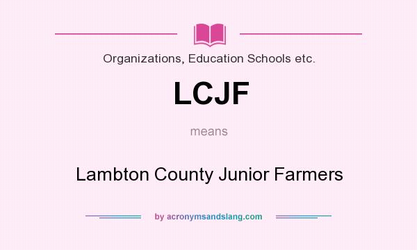 What does LCJF mean? It stands for Lambton County Junior Farmers