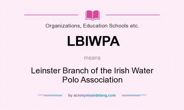 What does LBIWPA mean? It stands for Leinster Branch of the Irish Water Polo Association