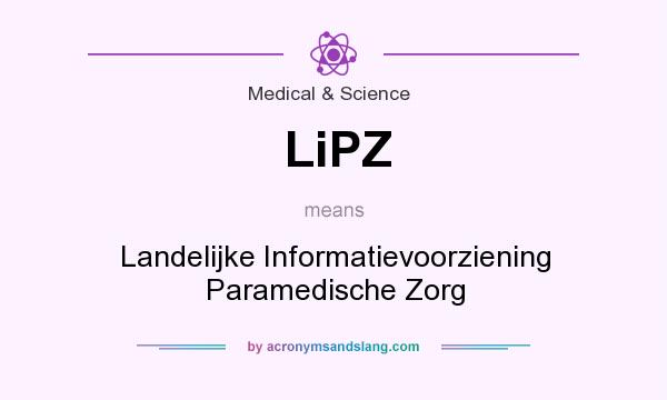 What does LiPZ mean? It stands for Landelijke Informatievoorziening Paramedische Zorg