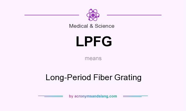 What does LPFG mean? It stands for Long-Period Fiber Grating