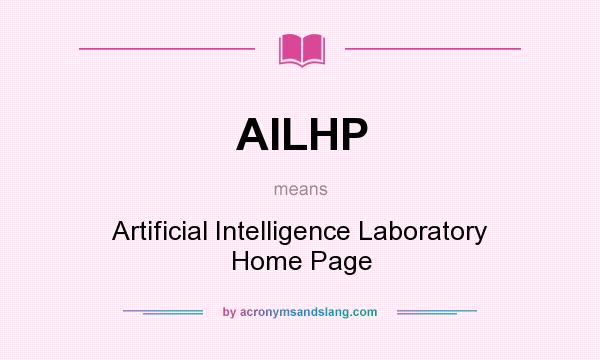 What does AILHP mean? It stands for Artificial Intelligence Laboratory Home Page
