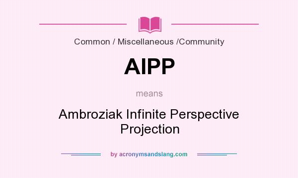 What does AIPP mean? It stands for Ambroziak Infinite Perspective Projection
