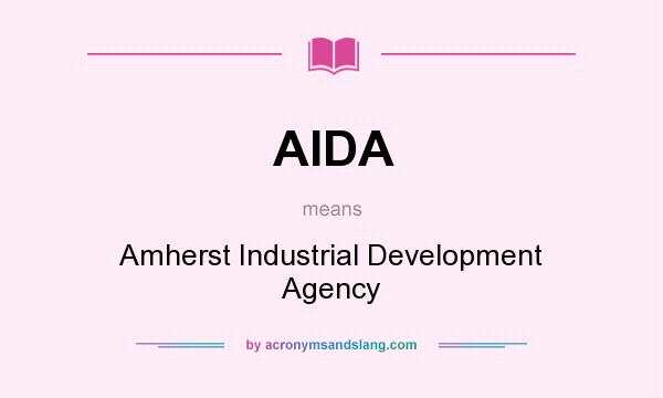 What does AIDA mean? It stands for Amherst Industrial Development Agency