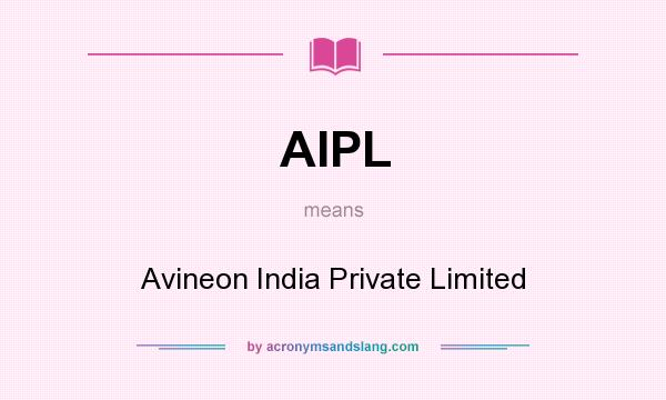 What does AIPL mean? It stands for Avineon India Private Limited