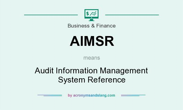 What does AIMSR mean? It stands for Audit Information Management System Reference