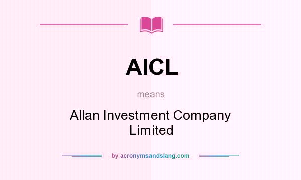 What does AICL mean? It stands for Allan Investment Company Limited