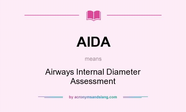 What does AIDA mean? It stands for Airways Internal Diameter Assessment