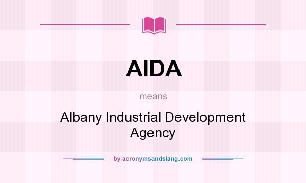 What does AIDA mean? It stands for Albany Industrial Development Agency