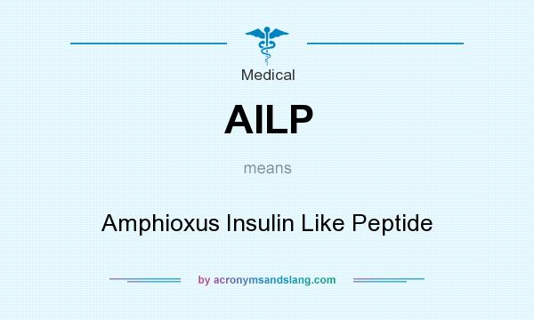What does AILP mean? It stands for Amphioxus Insulin Like Peptide