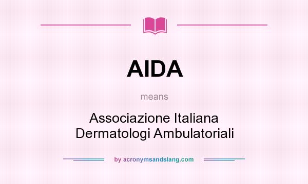 What does AIDA mean? It stands for Associazione Italiana Dermatologi Ambulatoriali