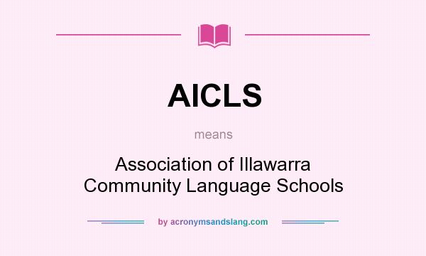 What does AICLS mean? It stands for Association of Illawarra Community Language Schools
