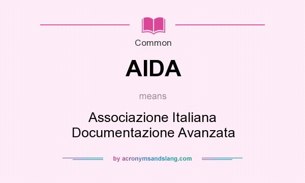 What does AIDA mean? It stands for Associazione Italiana Documentazione Avanzata