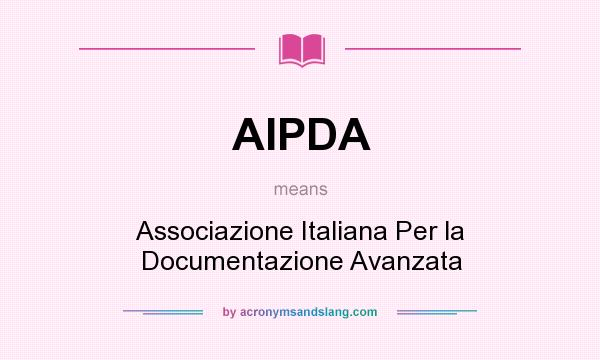 What does AIPDA mean? It stands for Associazione Italiana Per la Documentazione Avanzata