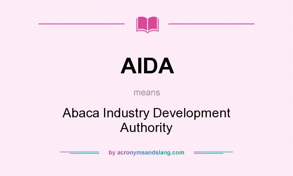 What does AIDA mean? It stands for Abaca Industry Development Authority