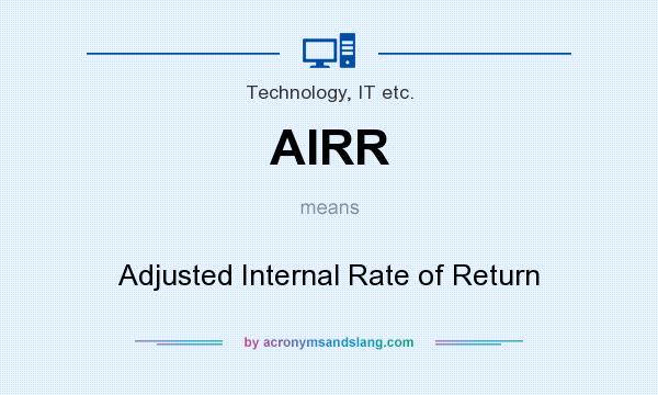What does AIRR mean? It stands for Adjusted Internal Rate of Return