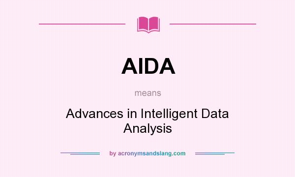 What does AIDA mean? It stands for Advances in Intelligent Data Analysis