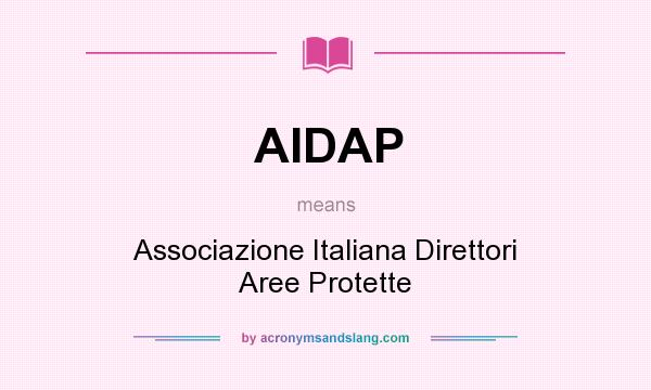What does AIDAP mean? It stands for Associazione Italiana Direttori Aree Protette
