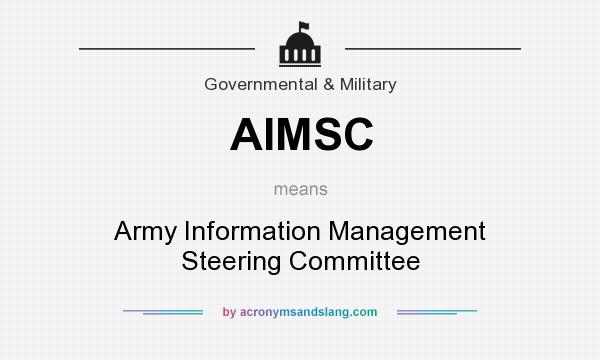 What does AIMSC mean? It stands for Army Information Management Steering Committee