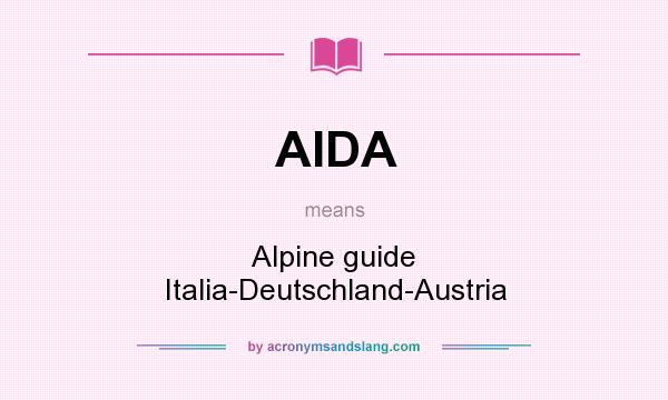 What does AIDA mean? It stands for Alpine guide Italia-Deutschland-Austria