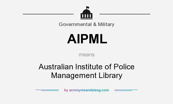 What does AIPML mean? It stands for Australian Institute of Police Management Library