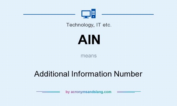 What does AIN mean? It stands for Additional Information Number